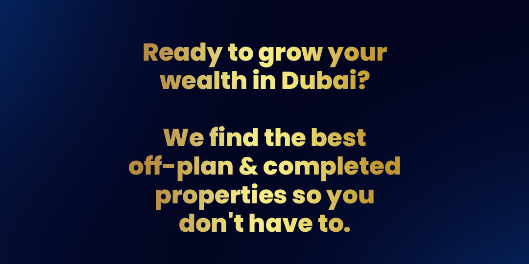 Ready to grow your wealth in Dubai? 🏙️ 💸  We find the best off-plan & completed properties so you don't have to.