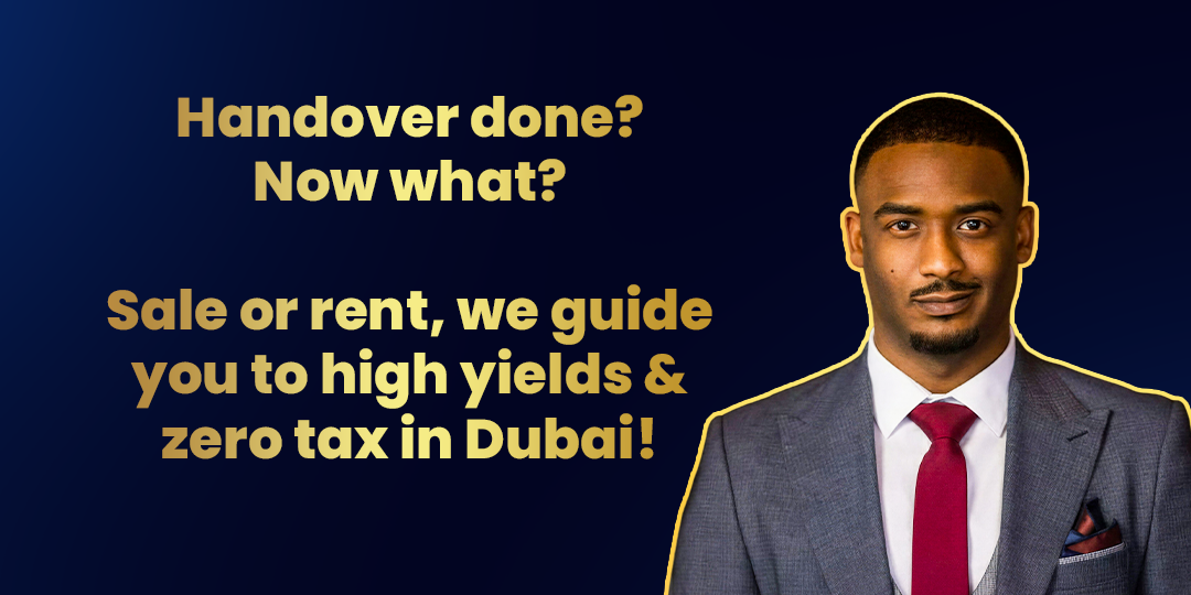 🔑 Handover done? Now what? Sale or rent, we guide you to high yields & zero tax in Dubai! 🚀🏙️