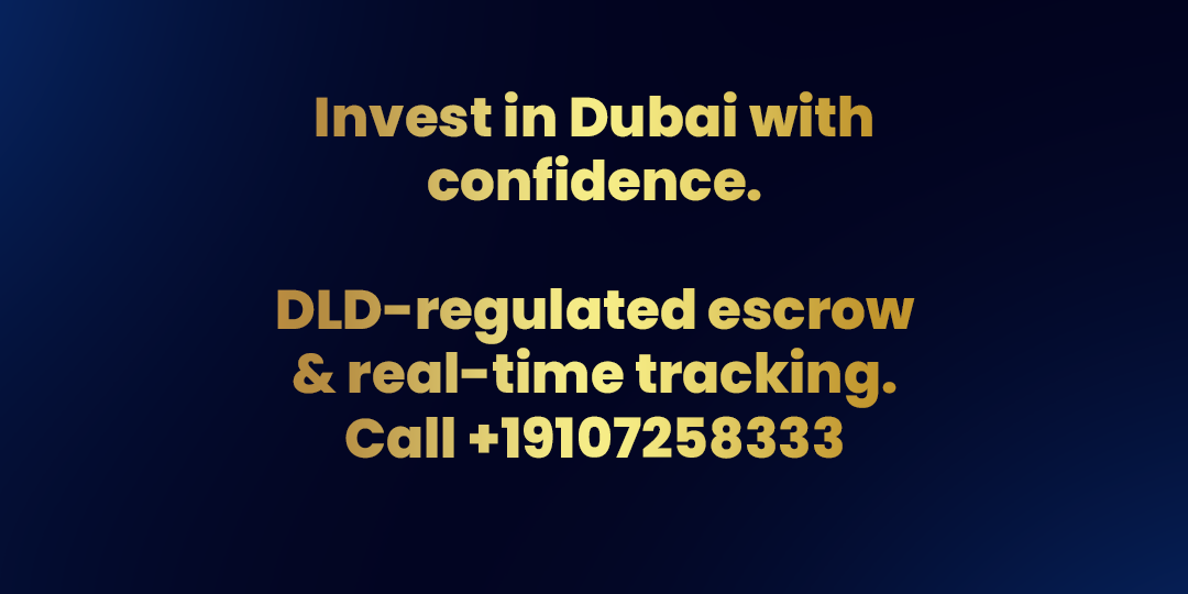 Invest in Dubai with confidence. 🔒 DLD-regulated escrow & real-time tracking. Call +19107258333 📈