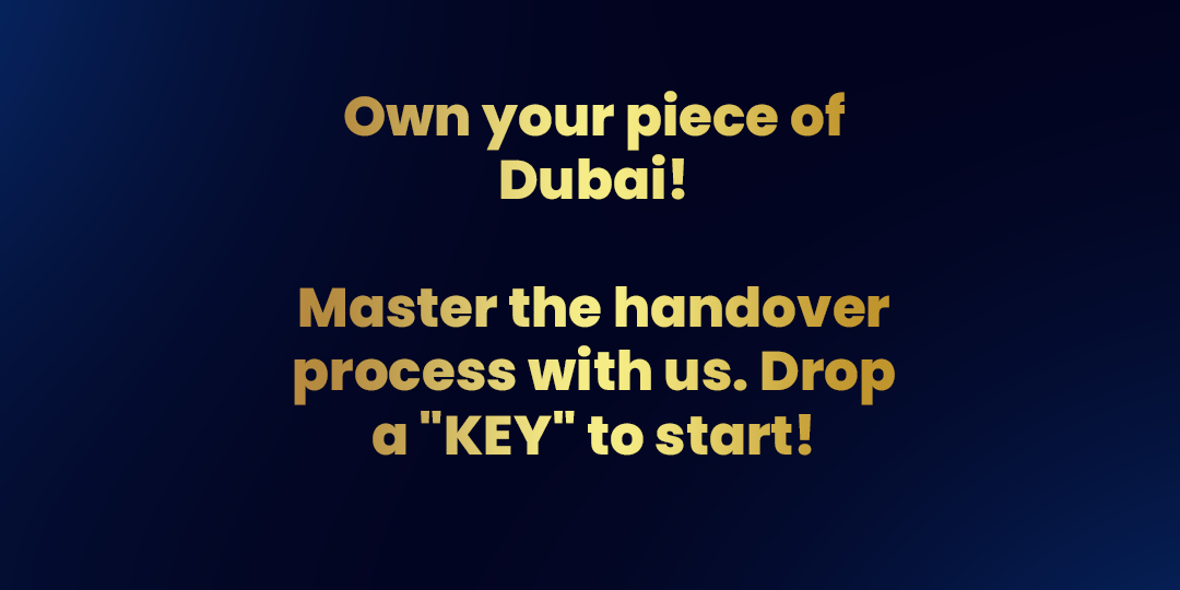 Own your piece of Dubai! 🇦🇪Master the handover process with us. Drop a "KEY" to start! 🔑🏠
